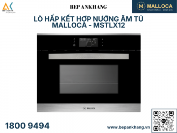 Lò hấp kết hợp nướng âm tủ Malloca - MSTLX12